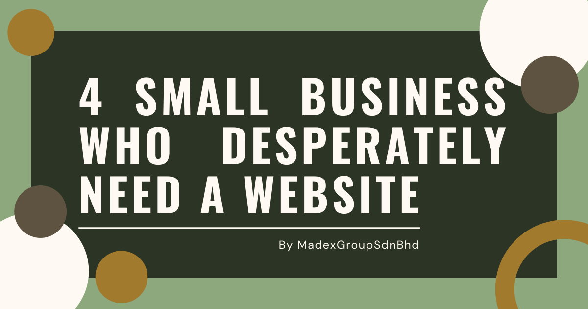 4 Small Business Who Desperately Need A Website