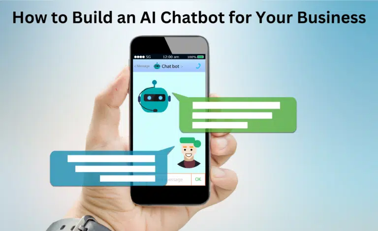 How to Build an AI Chatbot for Your Business